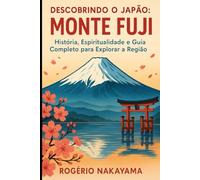 Descobrindo o Japão: Monte Fuji