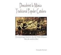 Descobrint La Música Tradicional Popular Catalana: Descobrint La Música Tradicional Popular Catalana