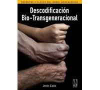 Descodificación Bio-Transgeneracional: Secretos y claves del árbol genealógico. (SIN COLECCION)