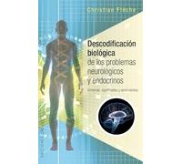 Descodificación biológica de los problemas neurológicos y endocrinos (SALUD Y VIDA NATURAL)