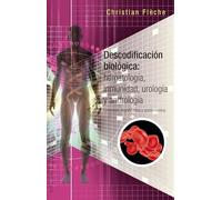 Descodificación biológica: Hematología, Inmunología y Andrología: Inmunologia, Hematologia... (SALUD Y VIDA NATURAL)