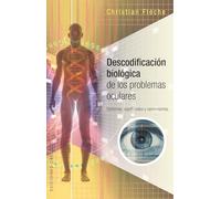 Descodificación Biológica Problemas Oculares (SALUD Y VIDA NATURAL)