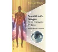 Descodificacion Biologica Problemas Oculares: Sintomas Significados Y