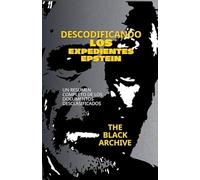 Descodificando los Expedientes Epstein Un Resumen Completo de los Documentos