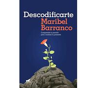 Descodificarte: Comprende tu pasado para cambiar tu presente (Vergara)