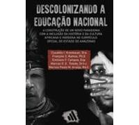 Descolonizando A Educação Nacional: (ebook)