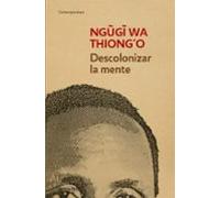 Descolonizar La Mente: La Politica Lingüistica De La Literatura Africa
