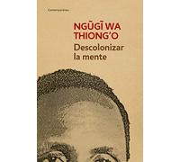 Descolonizar la mente: La política lingüística de la literatura africana (Contemporánea)