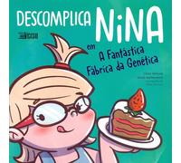 DESCOMPLICA NINA EM: A FANTÁSTICA FABRICA GENÉTICA