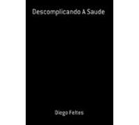 Descomplicando A Saude (ebook)