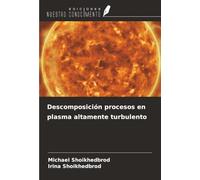 Descomposición procesos en plasma altamente turbulento