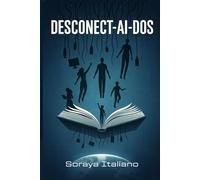DESCONECT-AI-DOS: Historias en el límite de lo que somos… y hacia dónde vamos