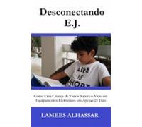 Desconectando E.j. Como Uma Criança De 9 Anos Supera O Vício Em Equipa