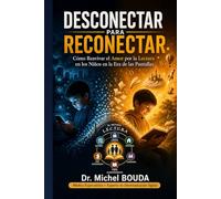 Desconectar para Reconectar: Cómo Reavivar el Amor por la Lectura en los Niños en la Era de las Pantallas