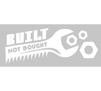 Desconocido Vinilo de Corte Pegatina Built Not Bought 9x3,5cm (Blanco)