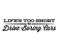 Desconocido Vinilo de Corte Pegatina Life'S Too Short to Drive Boring Cars 20x5cm (Negro)