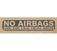 Desconocido Vinilo de Corte Pegatina NO AIRBAGS We Die Like Real Men 18X3.5cm (Gris Oscuro)