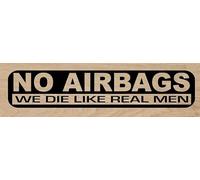 Desconocido Vinilo de Corte Pegatina NO AIRBAGS We Die Like Real Men 18X3.5cm (Negro)