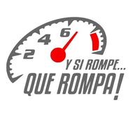 Desconocido Vinilo de Corte Pegatina Y si rompe Que rompa! 13x9cm (Gris Oscuro)