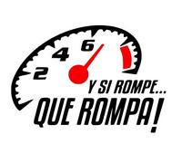 Desconocido Vinilo de Corte Pegatina Y si rompe Que rompa! 13x9cm (Negro)