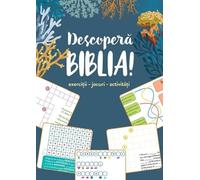 Descopera Biblia! Exercitii, jocuri, activitati, Editie in limba romana