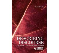 Describing Discourse: A Practical Guide to Discourse Analysis