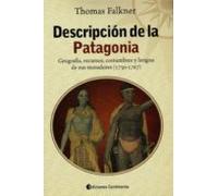 Descripcion De La Patagonia: Geografia Recursos Costumbres Y Le Ngua