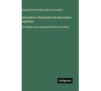 Description des fossiles du néocomien supérieur: De Utrillas et ses environs Province de Teruel