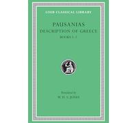 Description of Greece, Volume I: Books 1-2 (Loeb Classical Library)