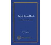 Descriptions of land: a text-book for survey students
