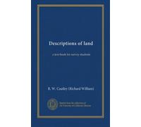 Descriptions of land: a text-book for survey students