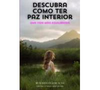 Descubra Como Ter Paz Interior (ebook)