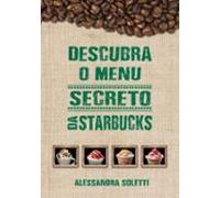 Descubra O Menu Secreto Da Starbucks (ebook)