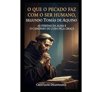 Descubra o que o pecado causa em sua alma: E como encontrar a cura pela misericórdia de Deus (LIVROS CATÓLICOS)