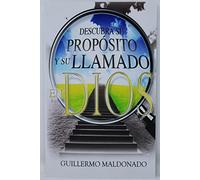 Descubra Su, Proposito y Su Llamado en Dios/ Discover his Intention and God's Call
