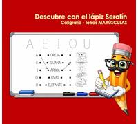 Descubre con el lápiz Serafín: Caligrafía: letras MAYÚSCULAS