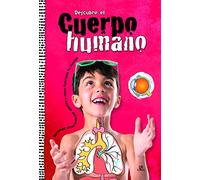 Descubre el cuerpo humano. Aprende cómo eres por dentro y cómo funciona tu cuerp (101 Curiosidades)