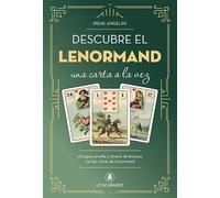 Descubre el Lenormand una carta a la vez: Una guía simple e inmediata para las lecturas con las cartas Lenormand.