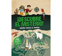 ¡Descubre el misterio! Misión vuelta al mundo (Castellano - A PARTIR DE 6 AÑOS - LIBROS DIDÁCTICOS - Juegos y pasatiempos)