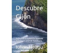 Descubre Gijón: Explorando la ciudad mas bonita de Asturias con Julián de Transilvania