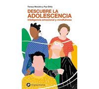 Descubre la adolescencia: Inteligencia emocional y mindfulness (SIN COLECCION)