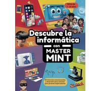 Descubre la informática con Master MINT - 60 emocionantes historias y diversión para colorear para jóvenes exploradores de 7 a 10 años: Libro para ... humanidad (Master MINT - Spanisch / Español)