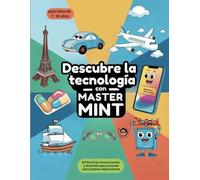 Descubre la tecnología con Master MINT - 60 emocionantes historias y diversión para colorear para jóvenes exploradores de 7 a 10 años: Libro para ... humanidad (Master MINT - Spanisch / Español)