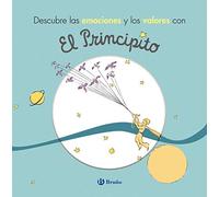 Descubre las emociones y los valores con El Principito (Castellano - A PARTIR DE 3 AÑOS - PERSONAJES - El Principito)