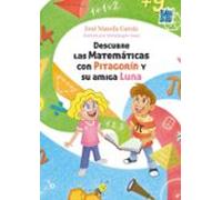 Descubre las Matemáticas con Pitagorín y su amiga Luna