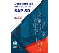 Descubre los secretos de SAP Ventas y distribucion: 1 (Descubre Los Secretos de SAP SD)