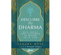 Descubre tu Dharma: Guía védica para descubrir tu misión en la vida. (Espiritualidad)