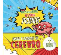 Descubre tu súper poder: Pinta y conoce tu cerebro.