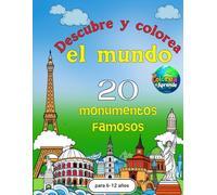 Descubre y colorea el mundo: 20 monumentos famosos: Un Viaje Artístico y Educativo para Niños de 6 a 12 Años"