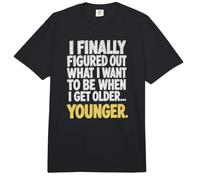 Descubrí lo Que Quiero ser Cuando Sea Mayor... MÁS Joven. Comfort Colors Adult Heavyweight T-Shirt